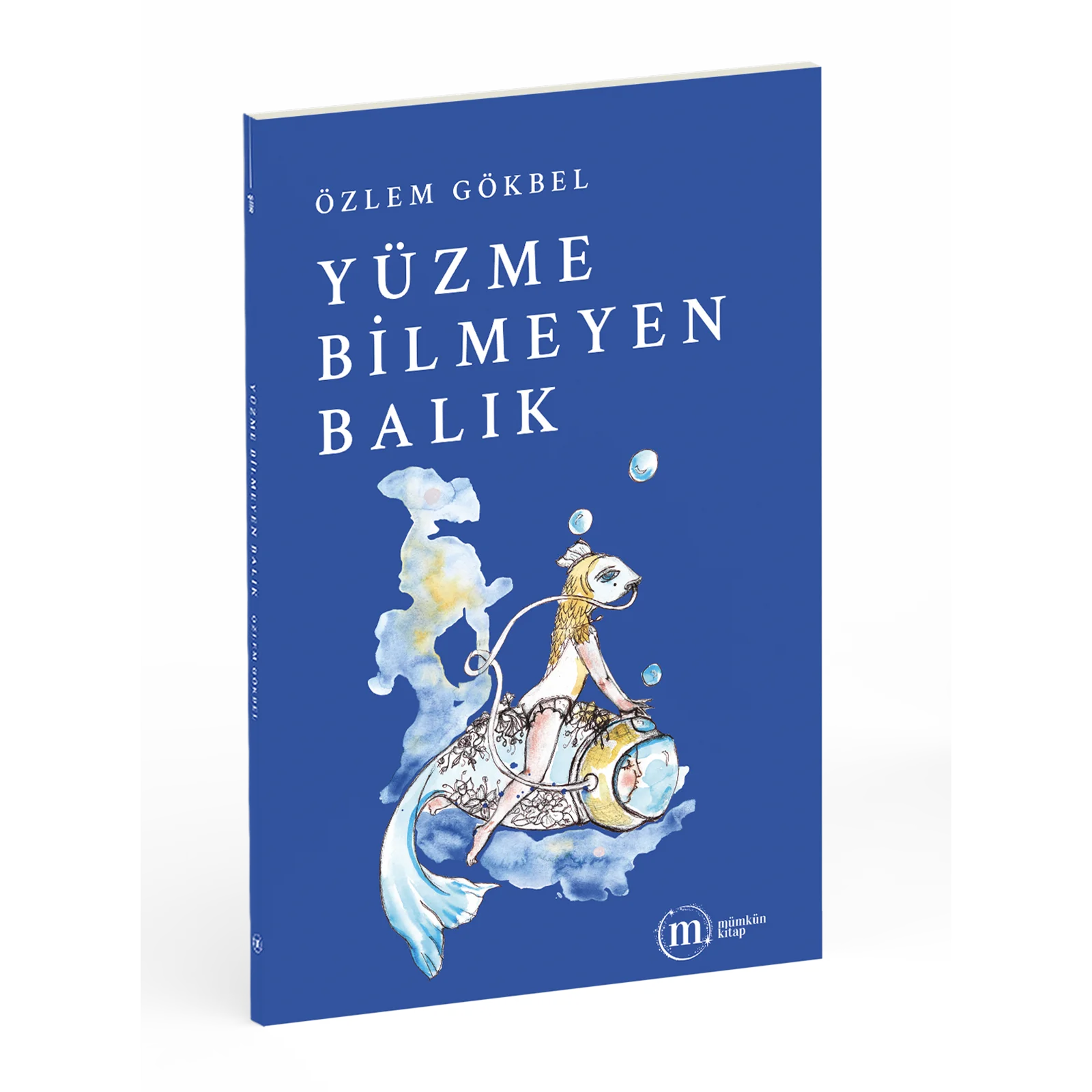Özlem Gökbel - Yüzme Bilmeyen Balık