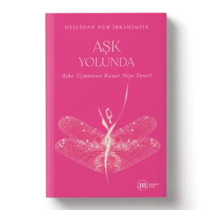 Aşk Yolunda - Neslihan Nur İbrahimiye