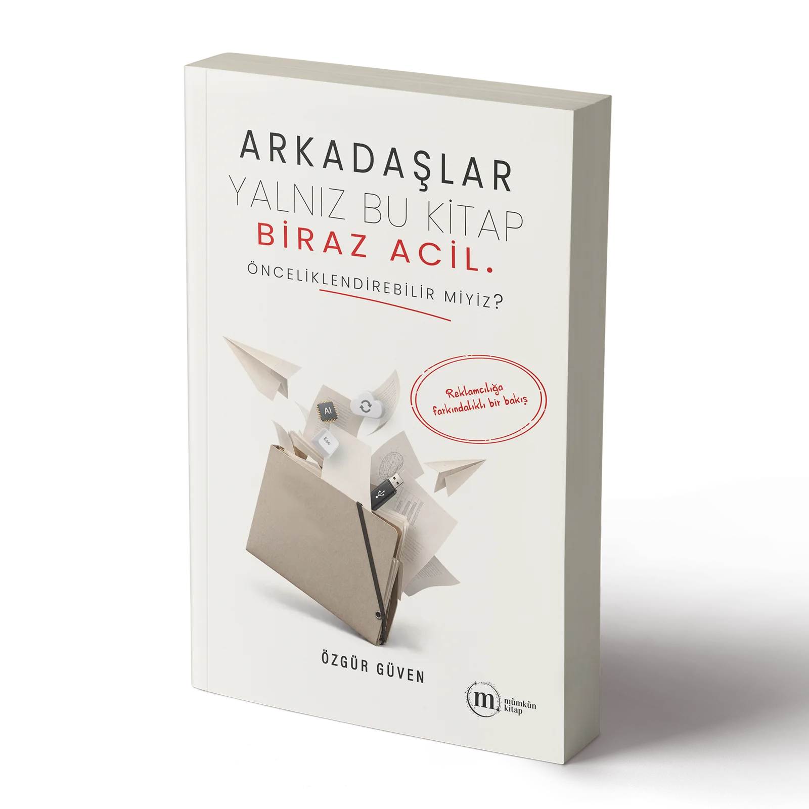 Arkadaşlar Yalnız Bu Kitap Biraz Acil – Özgür Güven
